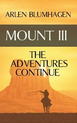 Mont III : Les aventures continuent - Mount III: The Adventures Continue