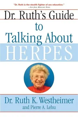 Le guide du Dr Ruth pour parler de l'herpès - Dr. Ruth's Guide to Talking about Herpes