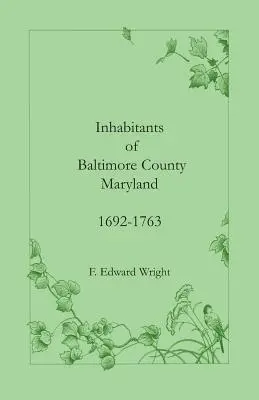 Habitants du comté de Baltimore, Maryland, 1692-1763 - Inhabitants of Baltimore County, Maryland, 1692-1763