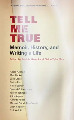 Tell Me True : Mémoire, histoire et écriture d'une vie - Tell Me True: Memoir, History, and Writing a Life