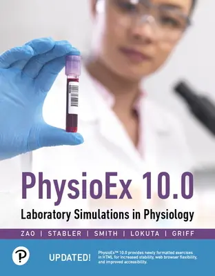 Physioex 10.0 : Simulations de laboratoire en physiologie - Physioex 10.0: Laboratory Simulations in Physiology
