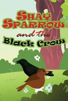 Shay Sparrow et la corneille noire - Shay Sparrow and the Black Crow