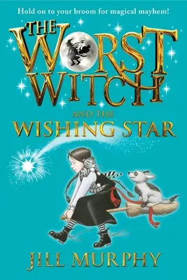 La pire sorcière et l'étoile magique - The Worst Witch and the Wishing Star