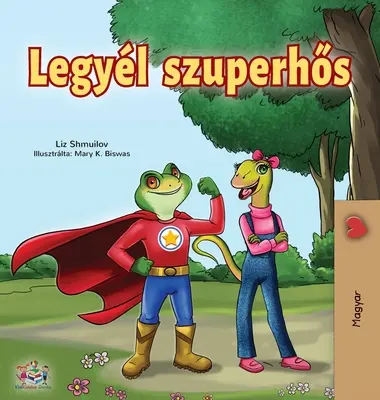 Being a Superhero (édition hongroise) - Being a Superhero (Hungarian Edition)