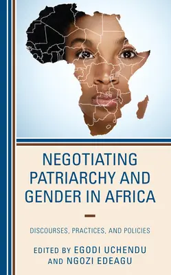 Négocier le patriarcat et le genre en Afrique : Discours, pratiques et politiques - Negotiating Patriarchy and Gender in Africa: Discourses, Practices, and Policies