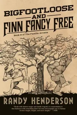 Bigfootloose et Finn Fancy Free - Bigfootloose and Finn Fancy Free