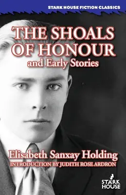 Les hauts-fonds de l'honneur et histoires anciennes - The Shoals of Honour and Early Stories