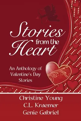 Histoires de cœur : Une anthologie d'histoires de la Saint-Valentin - Stories from the Heart: An Anthology of Valentine's Stories