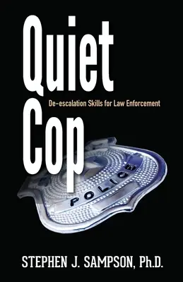 Quiet Cop : Social Tactics for Law Enforcement Professionals (Policier silencieux : tactiques sociales pour les professionnels du maintien de l'ordre) - Quiet Cop: Social Tactics for Law Enforcement Professionals