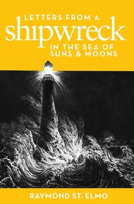 Lettres d'un naufrage dans la mer des soleils et des lunes - Letters from a Shipwreck in the Sea of Suns and Moons