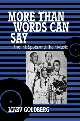 Plus que ce que les mots peuvent dire : les taches d'encre et leur musique - More Than Words Can Say: The Ink Spots and Their Music