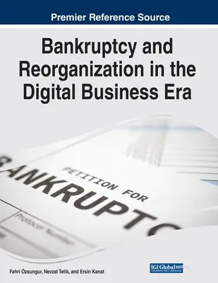 Faillite et réorganisation à l'ère des affaires numériques - Bankruptcy and Reorganization in the Digital Business Era