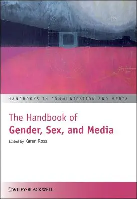 The Handbook of Gender, Sex, M