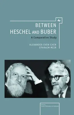 Entre Heschel et Buber : une étude comparative - Between Heschel and Buber: A Comparative Study