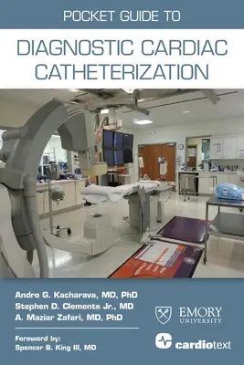 Guide de poche sur le cathétérisme cardiaque diagnostique - Pocket Guide to Diagnostic Cardiac Catheterization