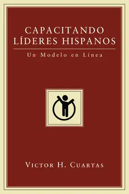 Capacitando Lderes Hispanos : Un modèle en ligne - Capacitando Lderes Hispanos: Un Modelo En Lnea