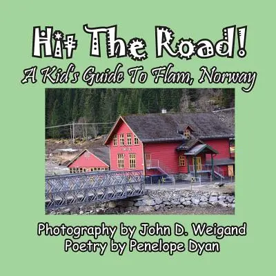 Sur la route ! Un guide pour les enfants sur Flam, en Norvège - Hit The Road! A Kid's Guide to Flam, Norway