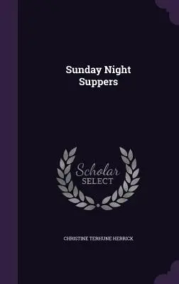 Les soupers du dimanche soir - Sunday Night Suppers