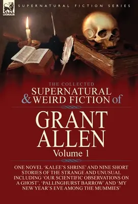 La collection de romans surnaturels et étranges de Grant Allen : Volume 1 - Un roman 