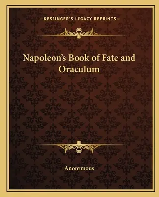 Le livre du destin et l'Oraculum de Napoléon - Napoleon's Book of Fate and Oraculum
