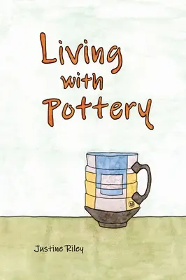 Vivre avec la poterie - Living with Pottery