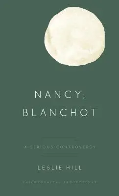 Nancy, Blanchot : Une grave controverse - Nancy, Blanchot: A Serious Controversy