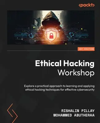 Atelier de piratage éthique : Découvrez une approche pratique de l'apprentissage et de l'application des techniques de piratage éthique pour une cybersécurité efficace. - Ethical Hacking Workshop: Explore a practical approach to learning and applying ethical hacking techniques for effective cybersecurity