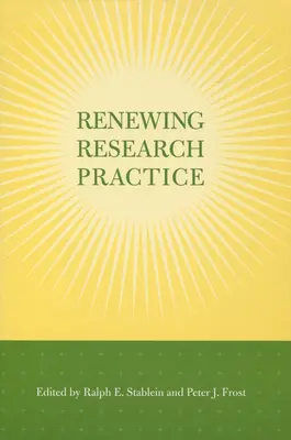 Renouveler la pratique de la recherche - Renewing Research Practice