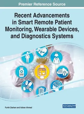 Progrès récents en matière de télésurveillance intelligente des patients, d'appareils portables et de systèmes de diagnostic - Recent Advancements in Smart Remote Patient Monitoring, Wearable Devices, and Diagnostics Systems