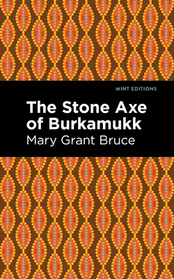 La hache de pierre de Burkamukk - The Stone Axe of Burkamukk