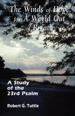 Les vents de l'espoir pour un monde à bout de souffle : Une étude du 23e Psaume - The Winds of Hope for a World Out of Breath: A Study of the 23rd Psalm
