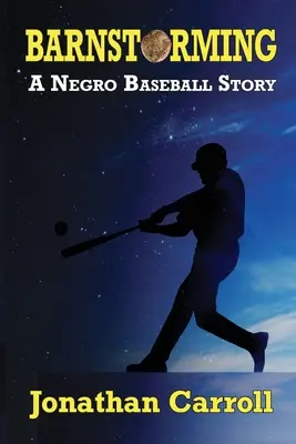 Barnstorming : Une histoire de baseball noir - Barnstorming: A Negro Baseball Story