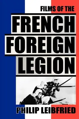 Les Films de la Légion étrangère - The Films of the French Foreign Legion