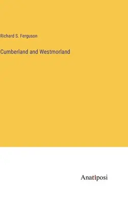 Cumberland et Westmorland - Cumberland and Westmorland