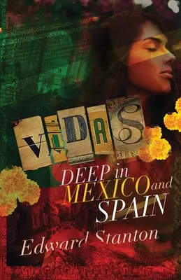 Vidas : Au cœur du Mexique et de l'Espagne - Vidas: Deep in Mexico and Spain