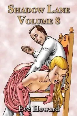 Shadow Lane Volume 8 : The Spanking Libertines, un roman sur la fessée, le sexe et la romance - Shadow Lane Volume 8: The Spanking Libertines, a Novel of Spanking, Sex and Romance