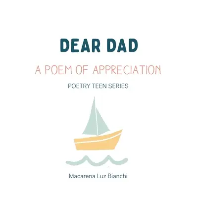 Cher papa : Un poème de reconnaissance - Dear Dad: A Poem of Appreciation