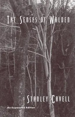 Les sens de Walden : Une édition élargie - The Senses of Walden: An Expanded Edition