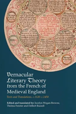 Théorie littéraire vernaculaire à partir du français de l'Angleterre médiévale : Textes et traductions, C.1120-C.1450 - Vernacular Literary Theory from the French of Medieval England: Texts and Translations, C.1120-C.1450