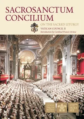 Liturgie sacrée du Concile Vatican II : Sacrosanctum Concilium - Vatican Council II Sacred Liturgy: Sacrosanctum Concilium