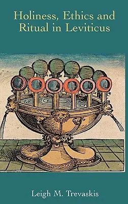 Sainteté, éthique et rituel dans le Lévitique - Holiness, Ethics and Ritual in Leviticus