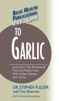 Guide de l'utilisateur de l'ail - User's Guide to Garlic