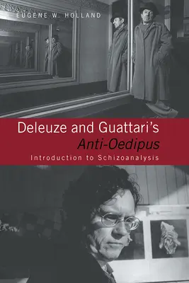 L'anti-Œdipe de Deleuze et Guattari : Introduction à la schizoanalyse - Deleuze and Guattari's Anti-Oedipus: Introduction to Schizoanalysis