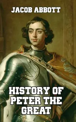 Histoire de Pierre le Grand - History of Peter the Great