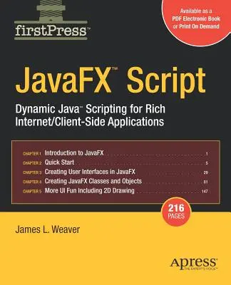 Javafx Script : Scripting Java dynamique pour les applications Internet riches/côté client - Javafx Script: Dynamic Java Scripting for Rich Internet/Client-Side Applications