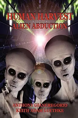 Human Harvest : Alien Abduction - Human Harvest: Alien Abduction