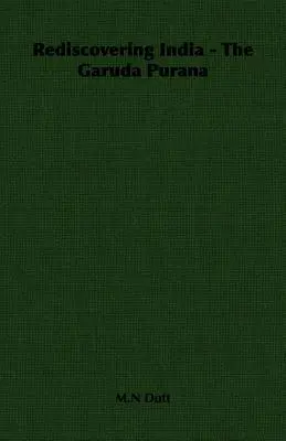 Redécouvrir l'Inde - Le Garuda Purana - Rediscovering India - The Garuda Purana