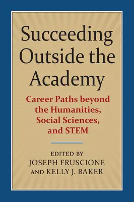 Réussir en dehors de l'académie : Les carrières en dehors des sciences humaines, des sciences sociales et des sciences de la terre - Succeeding Outside the Academy: Career Paths Beyond the Humanities, Social Sciences, and Stem