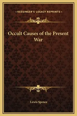 Les causes occultes de la guerre actuelle - Occult Causes of the Present War