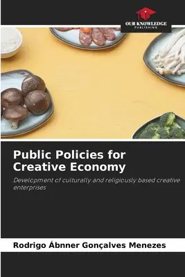 Politiques publiques pour une économie créative - Public Policies for Creative Economy
